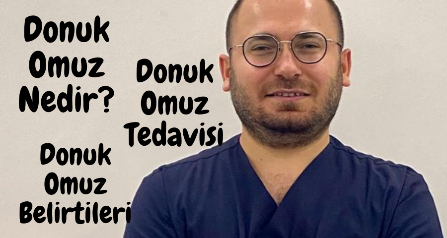 Donuk Omuz Tedavisi ev donuk Omuz Belirtileri Donuk omuz Nedir